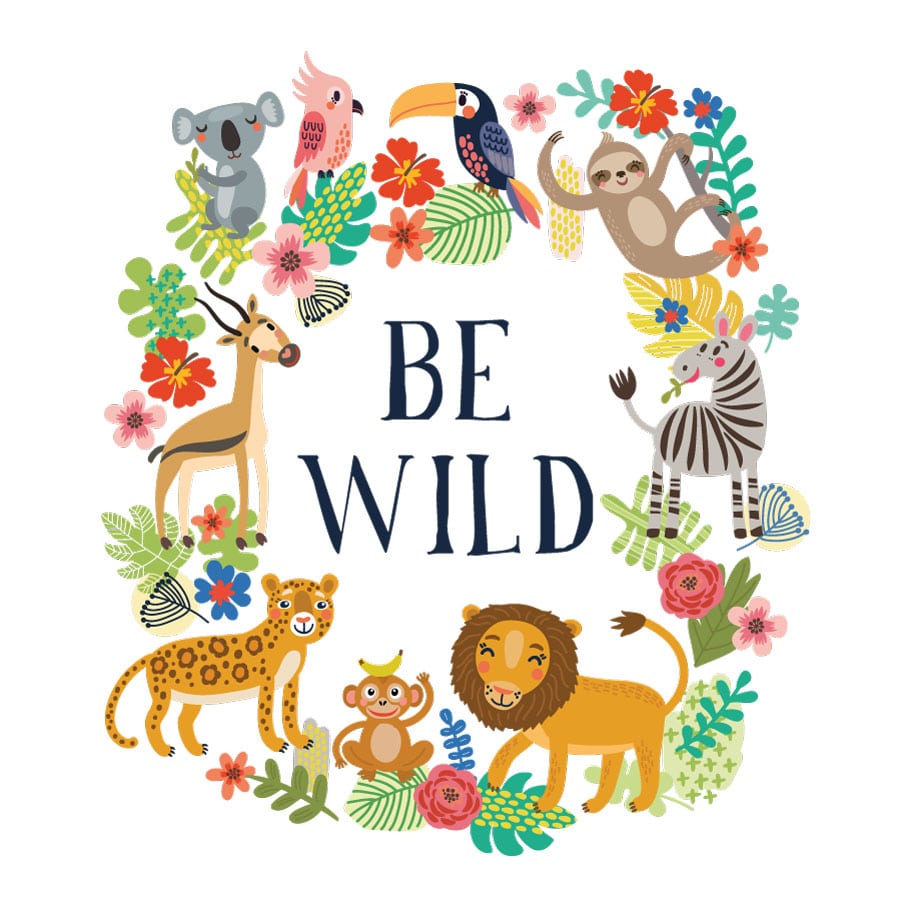 Be wild wall sticker, jungle wall stickers. Image shows The text saying "Be Wild" in large black letters surrounded by a frame of animals and plants. The animals included are, a lion, a giraffe, a cheetah, a koala, a monkey, a sloth, a gazelle and two birds. Sticker is displayed on a white background.