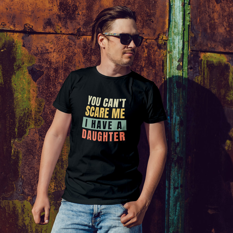 You Can't Scare Me Men's T-shirt (Black) perfect gift for fathers day, birthday or Christmas