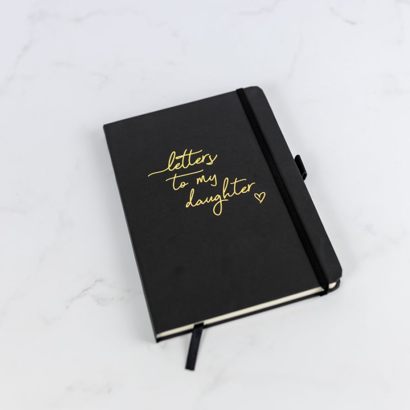 Letters to my Daughter Foil Notebook - Black notebook, gold foil