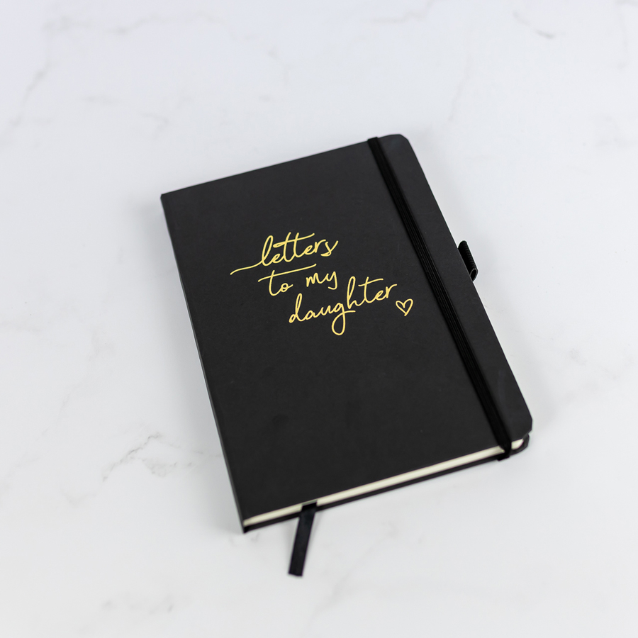 Letters to my Daughter Foil Notebook - Black notebook, gold foil